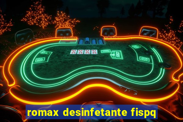 romax desinfetante fispq